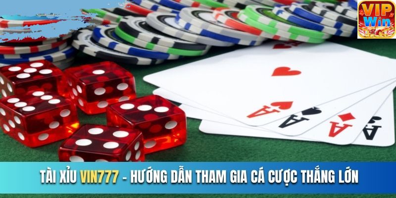 Thông tin cơ bản về game bài tài xỉu VIN777