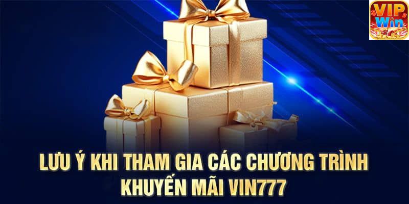 Vấn đề cần lưu tâm để có thể săn về khuyến mãi VIN777