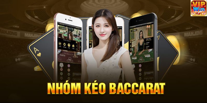 Nhóm Kéo Baccarat Và Cách Thức Hoạt Động Chi Tiết Nhất